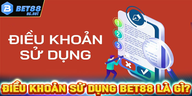 Điều khoản sử dụng bet88 là như thế nào?