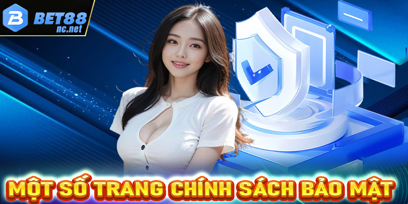 Điểm qua một số trang chính sách bảo mật bet88 nổi bật nhất hiện nay 