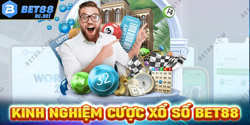 Bỏ túi bí kíp cá cược xổ số Bet88 hiệu quả đánh đâu thắng đấy