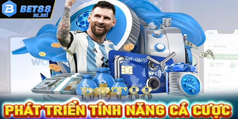 Phát triển mạnh mẽ tính năng cá cược trực tuyến