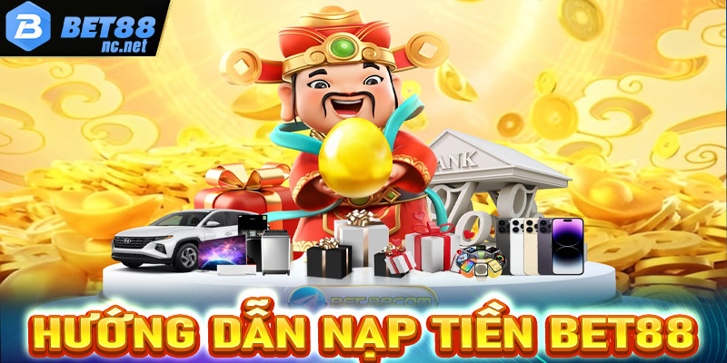 Nạp Tiền Bet88